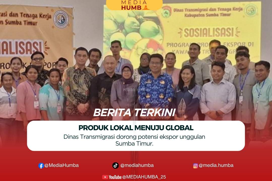 Sumba Timur Berpotensi Ekspor : Sosialisasi Produk Unggulan Untuk Ikut Meningkatkan Ekonomi Global