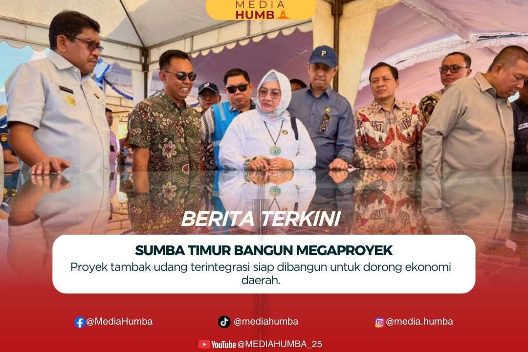Melewati Proses Panjang Akhinya Sumba Timur Siap Menjadi Pusat   Industri Udang Terpadu Terbesar Di Kawasan Timur Indonesia.