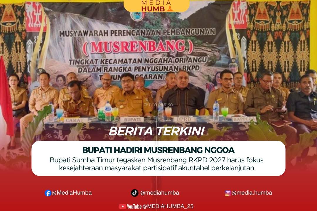 Hadiri Musrenbang Kecamatan Nggaha Ori Angu, Bupati Sumba Timur Tegaskan Pembangunan Harus Berorientasi Pada Peningkatan Kesejahteraan Masyarakat